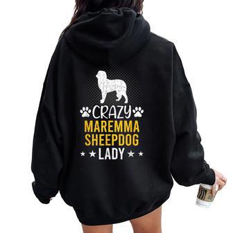 Crazy Maremma Sheepdog Lady Dog Lover Women Oversized Hoodie Back Print | Mazezy