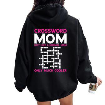 Crossword Mom Cruciverbalist Solves Crossword Word Puzzle Women Oversized Hoodie Back Print | Mazezy