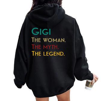 Cute Gigi Grandma The Woman The Myth The Legend Women Oversized Hoodie Back Print | Mazezy