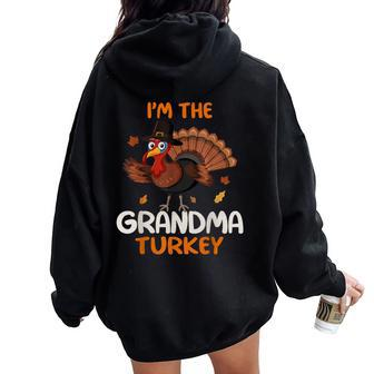 Cute I'm The Grandma Turkey Family Matching Thanksgiving Women Oversized Hoodie Back Print | Mazezy