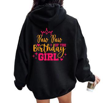 Cute Personalized Paw Paw Of The Birthday Girl Matching Women Oversized Hoodie Back Print | Mazezy