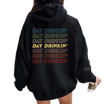 Day Drinkin' Day Drinking Wine Lover Women Oversized Hoodie Back Print | Mazezy