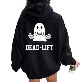 Dead Lift Ghost Halloween Cute Boo Gym Weights Women Oversized Hoodie Back Print - Thegiftio UK