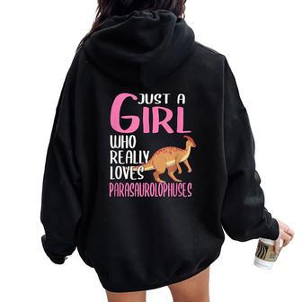 Dino Just A Girl Who Really Loves Parasaurolophuses Women Oversized Hoodie Back Print | Mazezy