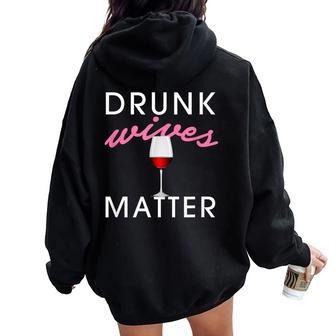 Drunk Wives Matter Alcohol For Drinking Wife Women Oversized Hoodie Back Print - Seseable