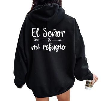 El Señor Es Mi Refugio Cita Religiosa Spanish Christian Women Oversized Hoodie Back Print | Mazezy