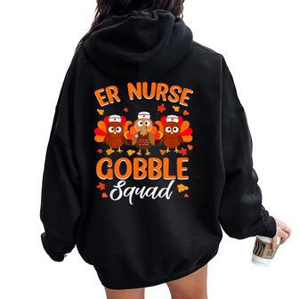 Er Nurse Turkey Gobble Squad Er Nurse Thanksgiving Women Oversized Hoodie Back Print - Thegiftio UK