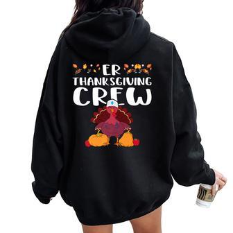 Er Thanksgiving Crew – Emergency Room Nurse Thanksgiving Women Oversized Hoodie Back Print - Seseable