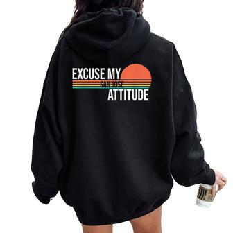 Excuse My San Jose Attitude For Women Women Oversized Hoodie Back Print | Mazezy