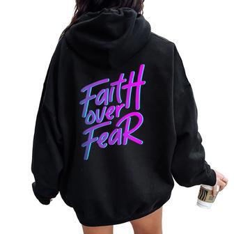 Faith Over Fear 90S Style Christian Women Oversized Hoodie Back Print | Mazezy
