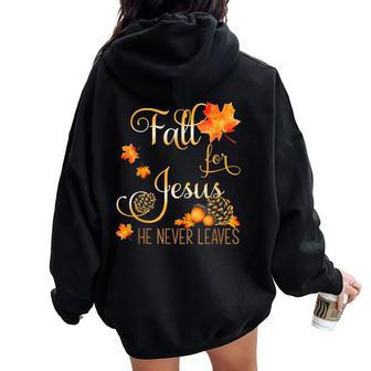 Fall For Jesus He Never Leaves Autumn Christian Prayers Cool Women Oversized Hoodie Back Print | Mazezy