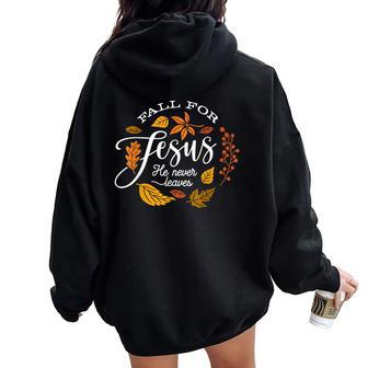 Fall For Jesus He Never Leaves Pumpkin Autumn Thanksgiving Women Oversized Hoodie Back Print | Mazezy
