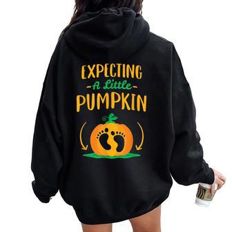 Fall Pregnancy Announcement Expecting A Little Pumpkin Women Oversized Hoodie Back Print | Mazezy