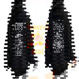 My Favorite Turkeys Call Me Gigi Saying Thanksgiving Women Oversized Hoodie Back Print - Monsterry