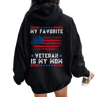 My Favorite Veteran Is My Mom Us Flag Veteran Proud Mother Women Oversized Hoodie Back Print - Thegiftio UK