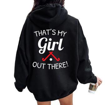 Field Hockey MomDad That's My Girl Out There Women Oversized Hoodie Back Print | Mazezy