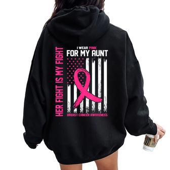 Her Fight Is My Fight I Wear Pink For My Aunt Breast Cancer Women Oversized Hoodie Back Print - Seseable