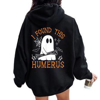 I Found This Humerus Halloween Ghost Skeleton Women Oversized Hoodie Back Print - Thegiftio UK