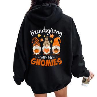 Friendsgiving With My Gnomies Thanksgiving Gnome Women Oversized Hoodie Back Print - Monsterry DE