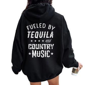Fueled By Tequila And Country Music For Country Lovers Women Oversized Hoodie Back Print | Mazezy