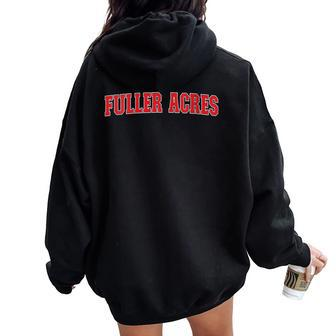 Fuller Acres California Souvenir Trip College Style Text Women Oversized Hoodie Back Print | Mazezy