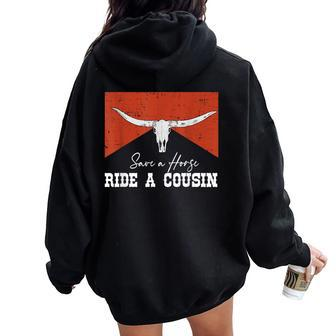 Bull Western Save A Horse Ride A Cousin Women Oversized Hoodie Back Print - Thegiftio UK