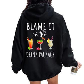 Cruise Blame It On The Drink Package Vacation 2023 Women Oversized Hoodie Back Print - Thegiftio UK