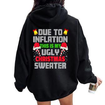 Due To Inflation Ugly Christmas Sweaters Women Oversized Hoodie Back Print | Mazezy