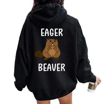 Eager Beaver Sarcastic Pun Joke Women Oversized Hoodie Back Print | Mazezy