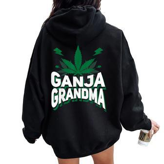 Ganja Grandma Weed Marijuana Women Oversized Hoodie Back Print | Mazezy
