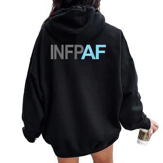 Introvert Sarcastic Personality Humor Infp Af Women Oversized Hoodie Back Print | Mazezy