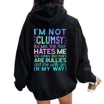 Not Clumsy Sarcastic Saying Sarcasm Women Oversized Hoodie Back Print | Mazezy