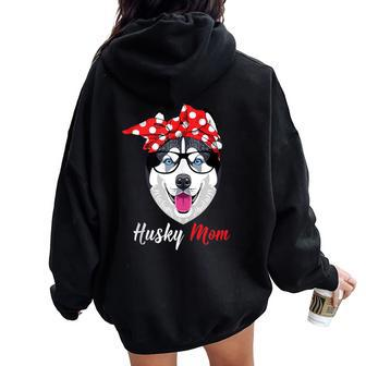 Siberian Husky Mom For Dogs Lovers Women Oversized Hoodie Back Print | Mazezy