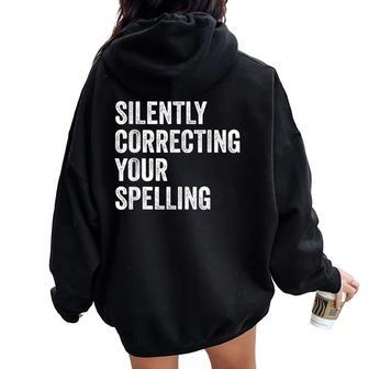 Spelling Whiz Sarcastic Orthographer Spelling Sarcasm Women Oversized Hoodie Back Print | Mazezy