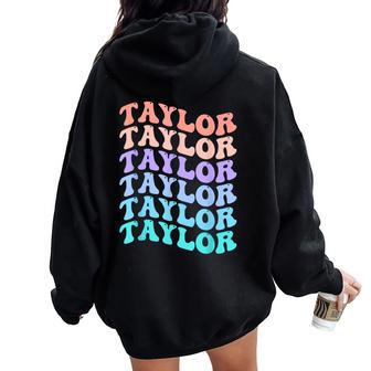 Taylor Name Groovy Colourful Love Women Oversized Hoodie Back Print | Mazezy