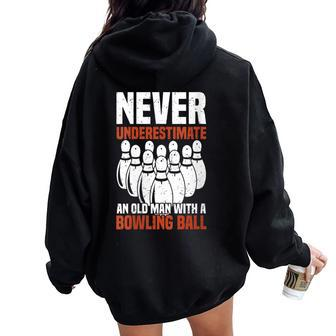 Never Underestimate An Old Man With A Bowling Ball Women Oversized Hoodie Back Print - Thegiftio UK