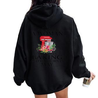 Never Underestimate A Woman Who Loves Baking Women Oversized Hoodie Back Print | Mazezy