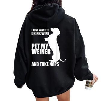 Weiner Dog Wine Dachshund And Naps Idea Women Oversized Hoodie Back Print - Seseable