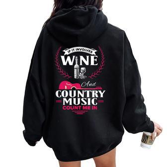 Wine Country Music Lover Saying For Women Oversized Hoodie Back Print - Seseable