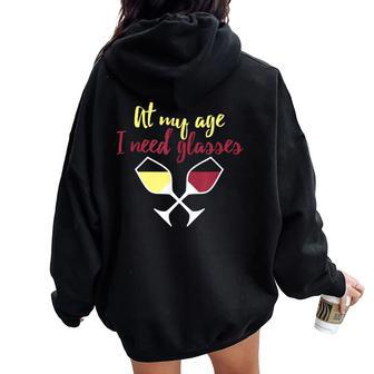 Wine Lover At My Age I Need Glasses For Women Oversized Hoodie Back Print - Seseable