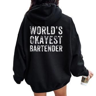 World's Okayest Bartender Beer Wine Liquor Women Oversized Hoodie Back Print | Mazezy