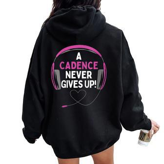 Gaming Quote A Cadence Never Gives Up Headset Personalized Women Oversized Hoodie Back Print | Mazezy