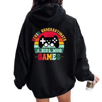 Girls Who Games Never Underestimate A Girl Who Games Women Oversized Hoodie Back Print - Seseable