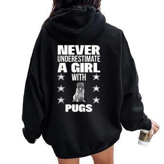 Girls Never Underestimate A Girl With Pugs Women Oversized Hoodie Back Print - Monsterry AU