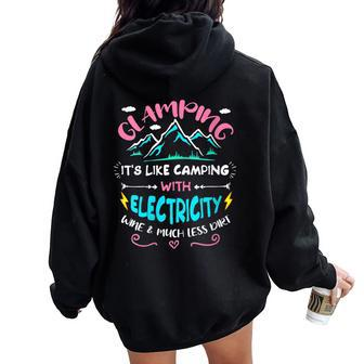 Glamping It's Like Camping With Electricity Wine & Less Dirt Women Oversized Hoodie Back Print - Seseable