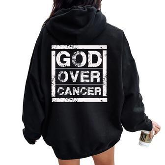 God Over Cancer Christian Faith Healing Quote Saying Women Oversized Hoodie Back Print | Mazezy
