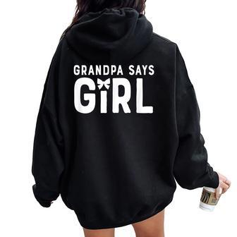 Grandpa Says Girl Gender Team Reveal Grandfather Cute Women Oversized Hoodie Back Print | Mazezy