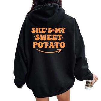Groovy Thanksgiving Matching Couples She Is My Sweet Potato Women Oversized Hoodie Back Print - Monsterry AU
