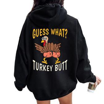 Guess What Turkey Butt Thanksgiving Autumn Women Women Oversized Hoodie Back Print - Monsterry