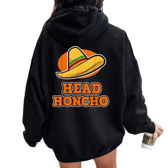 Head Honcho For And Cinco De Mayo Women Oversized Hoodie Back Print | Mazezy